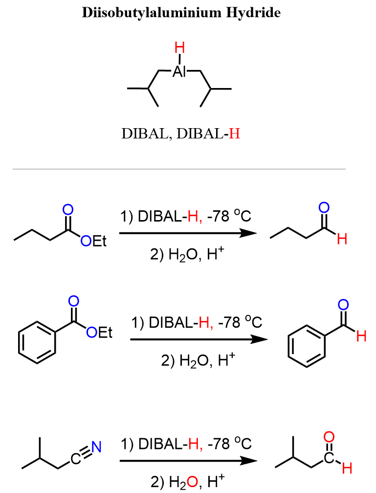 DIBAL reducing esters and nitriles to aldehydes
